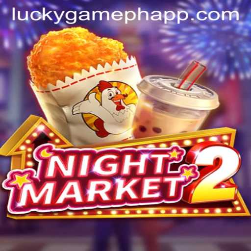 Discover the Excitement of NightMarket2: A Unique Experience by LuckyGame.PH